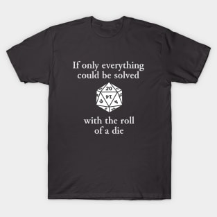 Dice roll T-Shirt